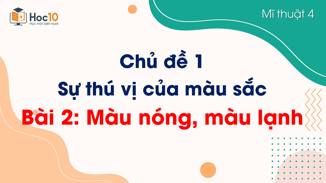 Bài 2 Màu nóng, màu lạnh